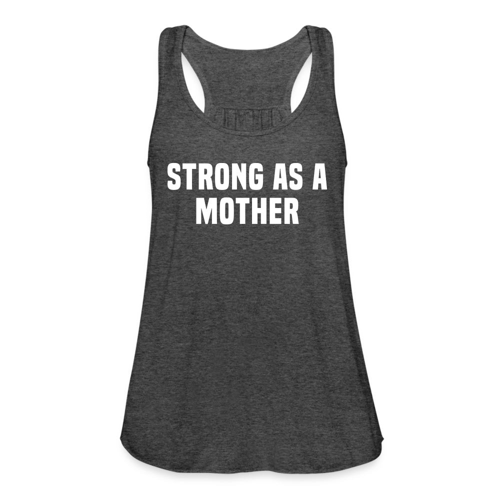 Strong as a Mother Flowy Tank Top – Solid Starts Store
