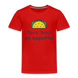 Toddler Taco 'bout an appetite - red