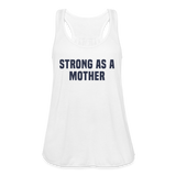Strong as a Mother Flowy Tank Top - white