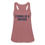 Strong as a Mother Flowy Tank Top - mauve