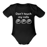 Don't Touch My Rolls Onesie - black