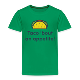 Toddler Taco 'bout an appetite - kelly green