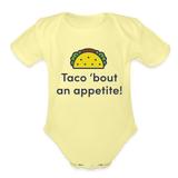 Taco 'bout an appetite Onesie - washed yellow